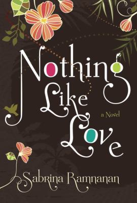 Nothing like love : a novel