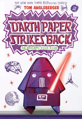 Darth Paper strikes back : an origami Yoda book