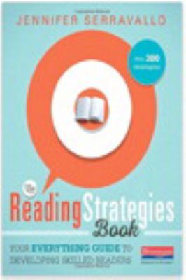 The reading strategies book : your everything guide to developing skilled readers