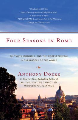 Four seasons in Rome : on twins, insomnia, and the biggest funeral in the history of the world