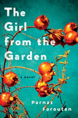 The girl from the garden : a novel