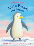 Little Penguin and friends : with 4 soft-to-touch characters