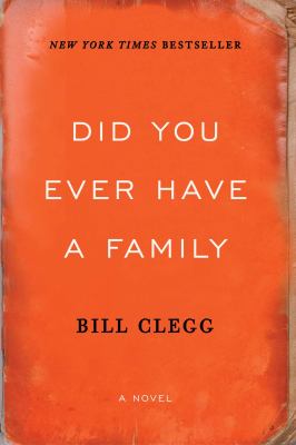 Did you ever have a family : a novel