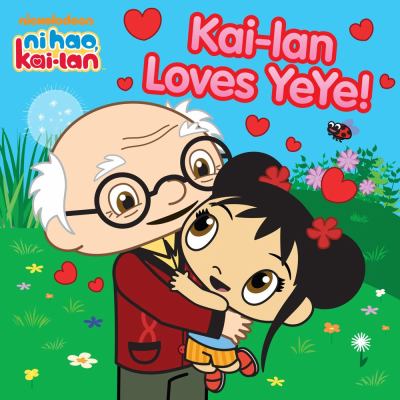 Kai-lan loves YeYe!