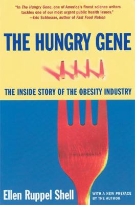 The hungry gene : the inside story of the obesity industry