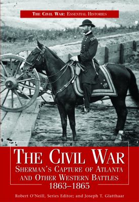 The Civil War. Sherman's capture of Atlanta and other Western battles, 1863-1865 /