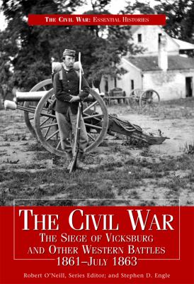 The Civil War. The siege of Vicksburg and other Western battles, 1861-July 1863 /