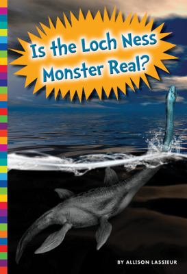 Is the Loch Ness Monster real?