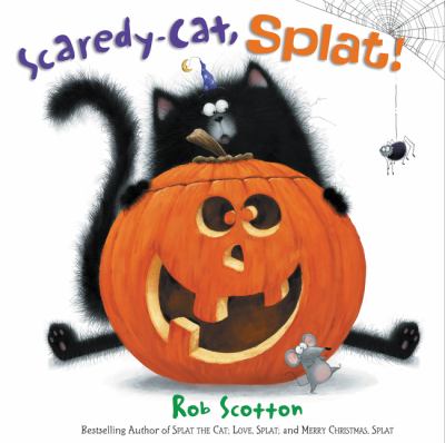 Scaredy-cat, splat!. / Rob Scotton.