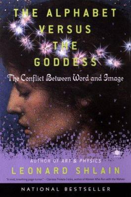 The alphabet versus the goddess : the conflict between word and image