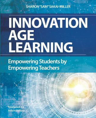 Innovation age learning : empowering students by empowering teachers