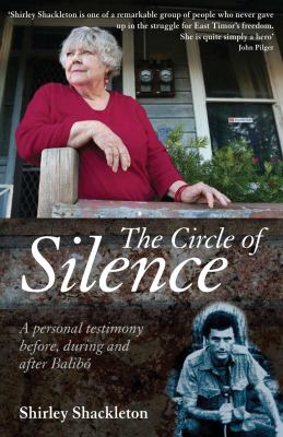 The circle of silence : a personal testimony before, during and after Balibó