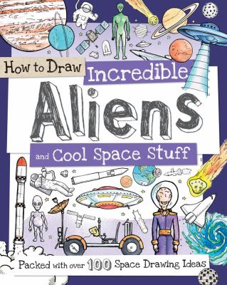 How to draw incredible aliens and cool space stuff