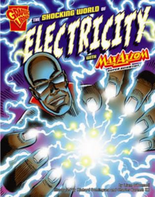 The shocking world of electricity with Max Axiom, super scientist
