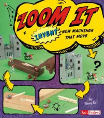 Zoom it : invent new machines that move