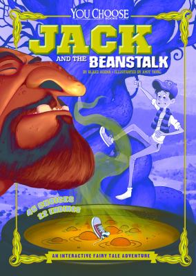 Jack and the beanstalk : an interactive fairy tale adventure