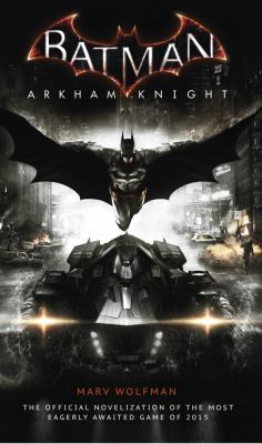 Batman: Arkham knight : the official novelization