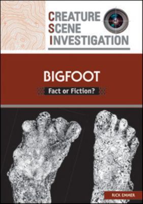Bigfoot : fact or fiction?