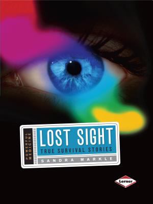 Lost sight : true survival stories