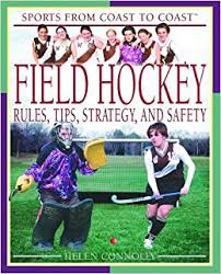 Field hockey : rules, tips, strategy, and safety