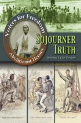 Sojourner Truth : speaking up for freedom
