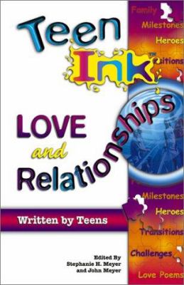Teen ink : love and relationships