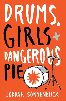 Drums, girls, & dangerous pie