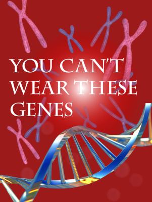 You can't wear these genes