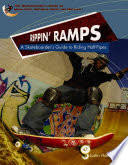 Rippin' ramps : a skateboarder's guide to riding half-pipes