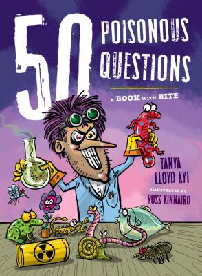 50 poisonous questions : a book with bite