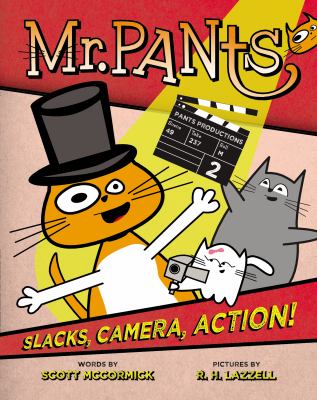 Mr. Pants : slacks, camera, action!