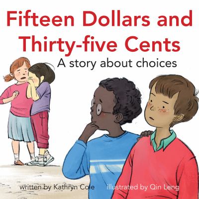 Fifteen dollars and thirty-five cents : a story about choices