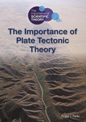 The importance of plate tectonic theory