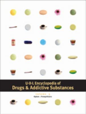 UXL encyclopedia of drugs & addictive substances