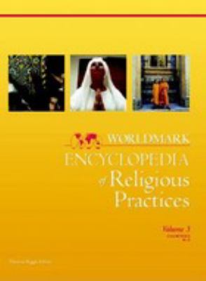Worldmark encyclopedia of religious practices