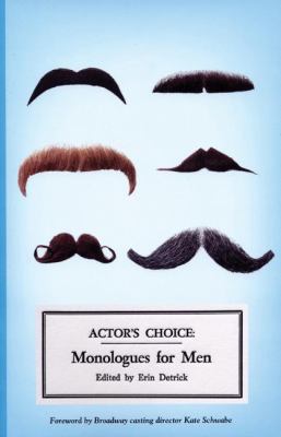 Actor's choice : monologues for men