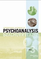 International dictionary of psychoanalysis : Dictionnaire international de la psychanalyse