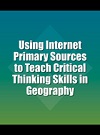 Using Internet primary sources to teach critical thinking skills in geography