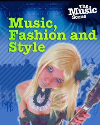 Music, fashion and style