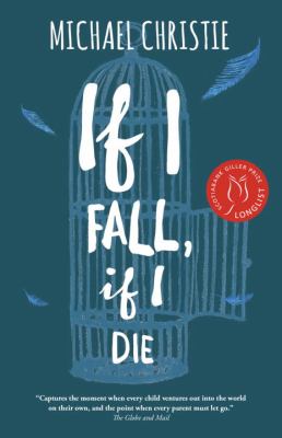 If I fall, if I die : a novel