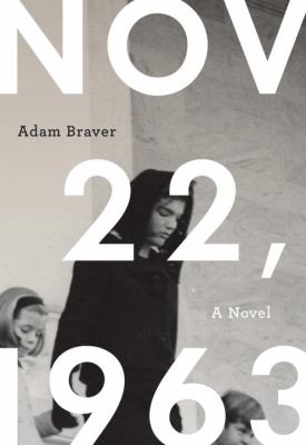 November 22, 1963 : a novel