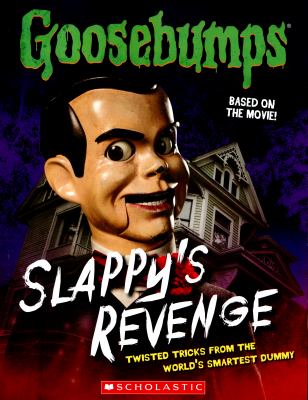 Slappy's revenge : twisted tricks from the world's smartest dummy