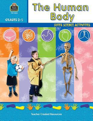 The human body : super science activities