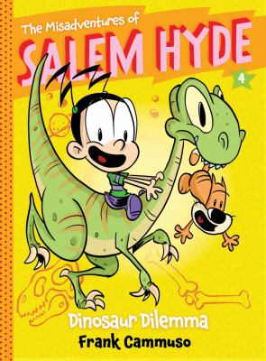 The misadventures of Salem Hyde. 4, Dinosaur dilemma