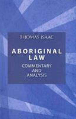 Aboriginal law : commentary and analysis