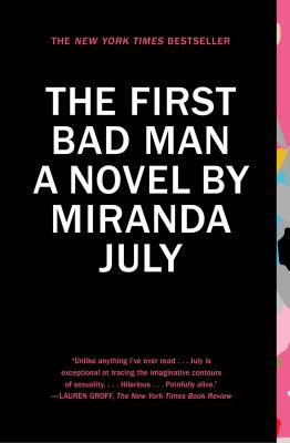 The first bad man : a novel