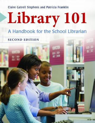 Library 101 : a handbook for the school librarian