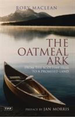The oatmeal ark : from the Scottish Isles to a promised land