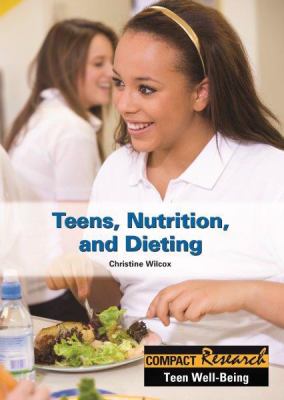 Teens, nutrition, and dieting