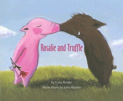 Rosalie and Truffle : Truffel and Rosalie